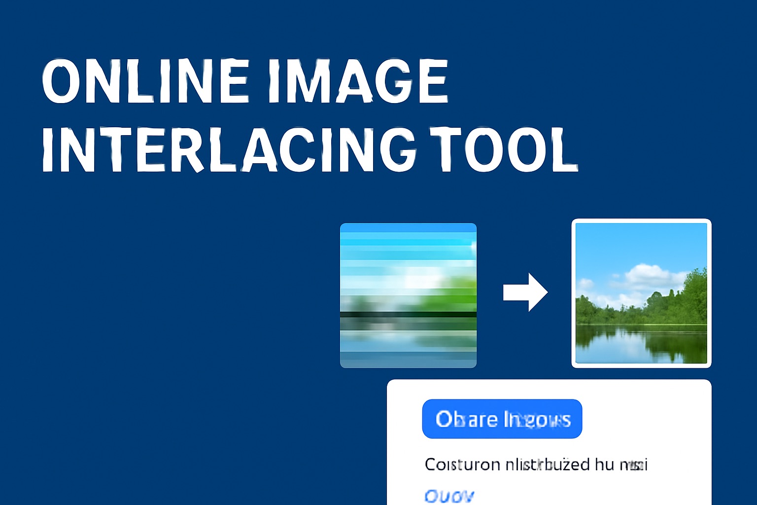 Online Image Interlacing Tool – Enhance Image Loading Speed and Display Quality